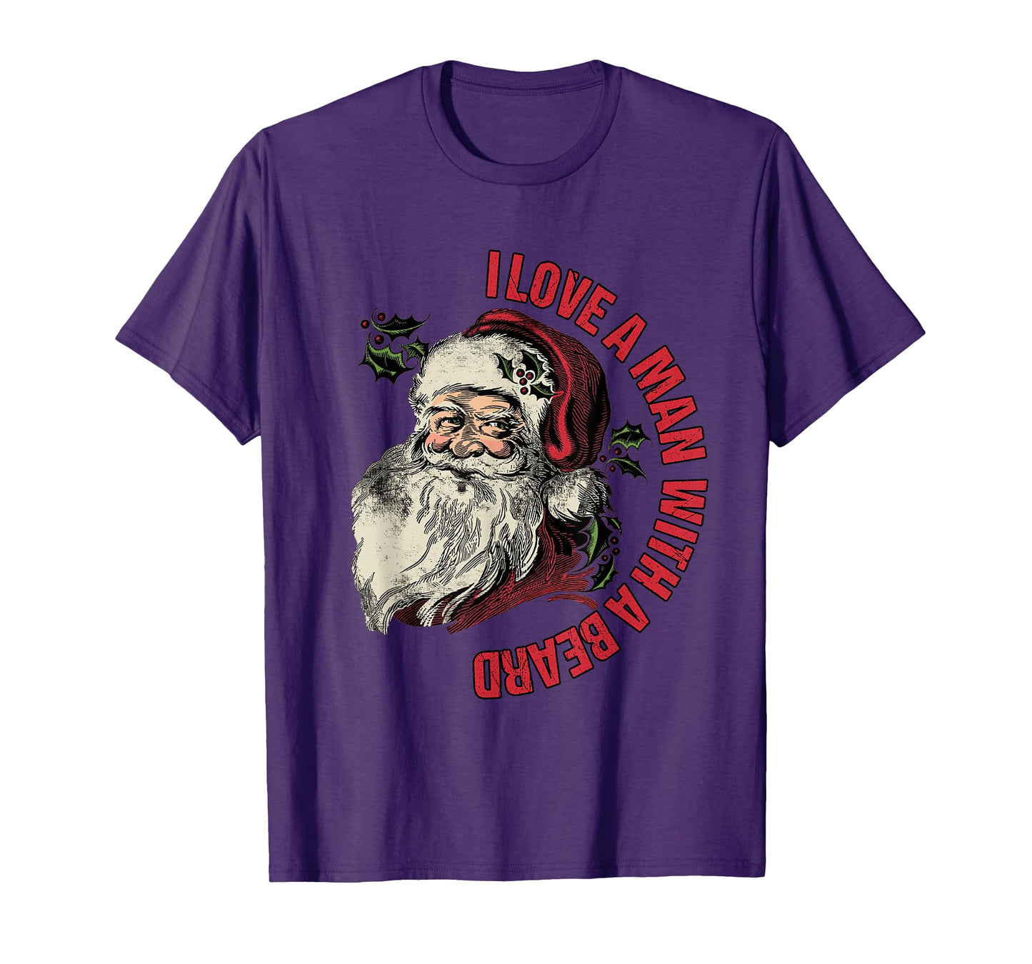 Santa I Love A Man With A Beard Retro Christmas Santa Lovers T-Shirt