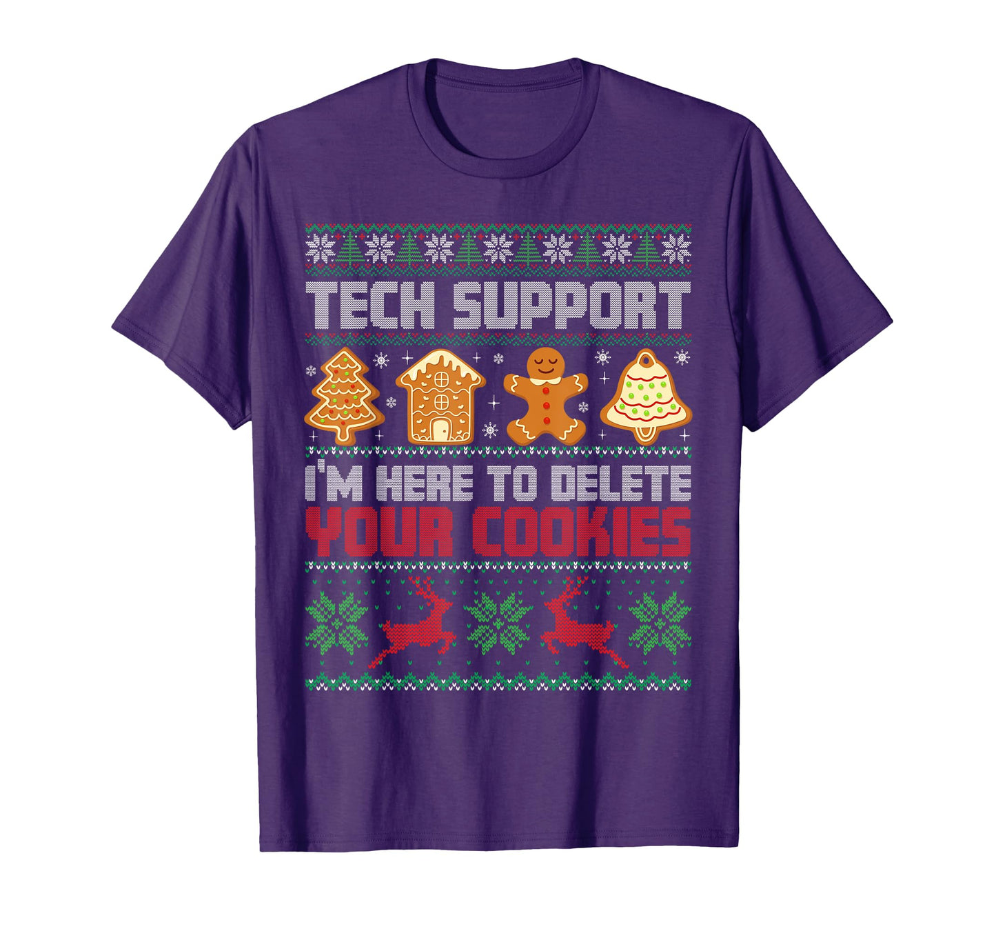 Christmas Tech Support I'm Here to Delete Cookies Men Women T-Shirt