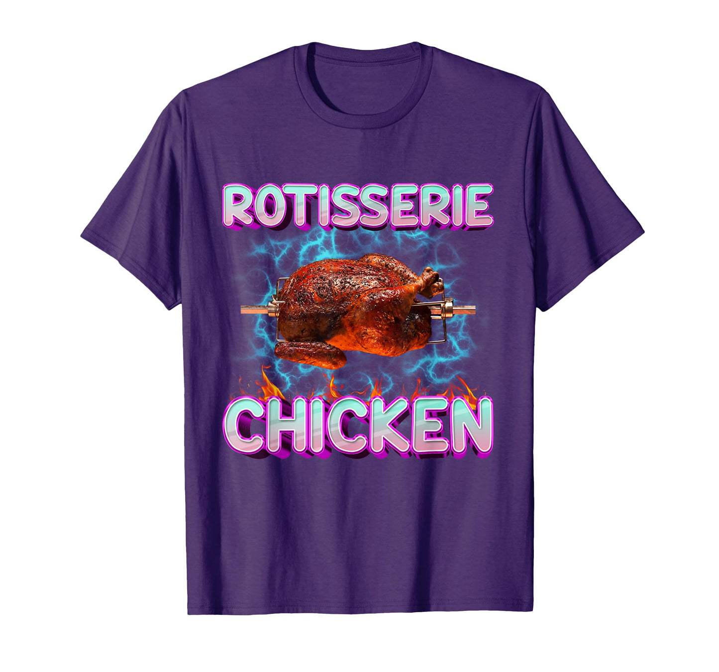 Rotisserie Chicken Funny Food Meme Unhinged Weird Foodie Odd T-Shirt