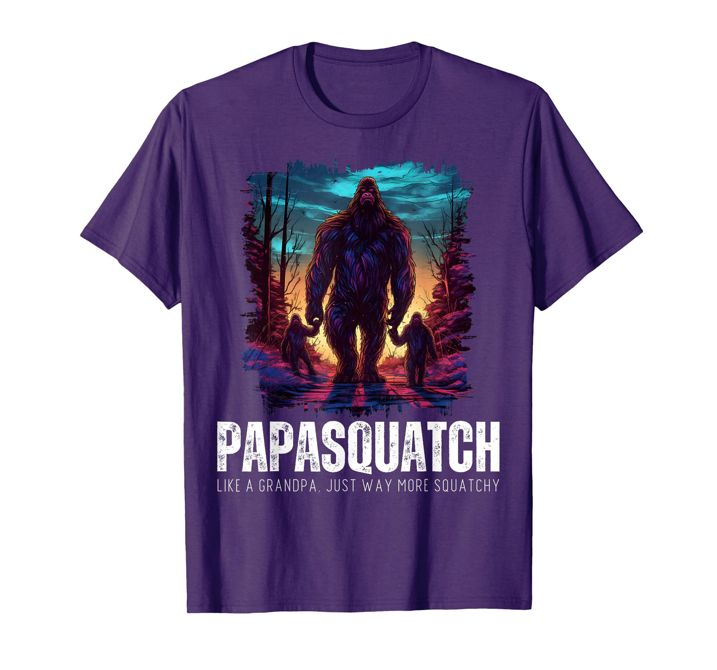 Papasquatch Like A Grandpa Just Way More Squatchy Bigfoot T-Shirt