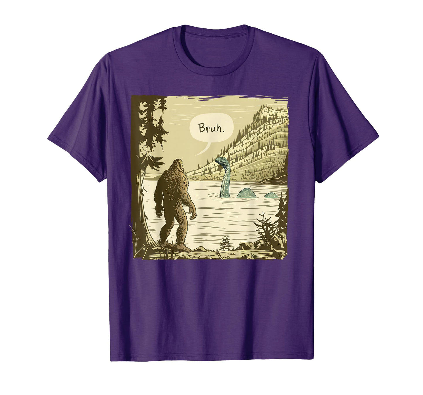 Bigfoot Sasquatch Loch Ness Monster Bruh T-Shirt