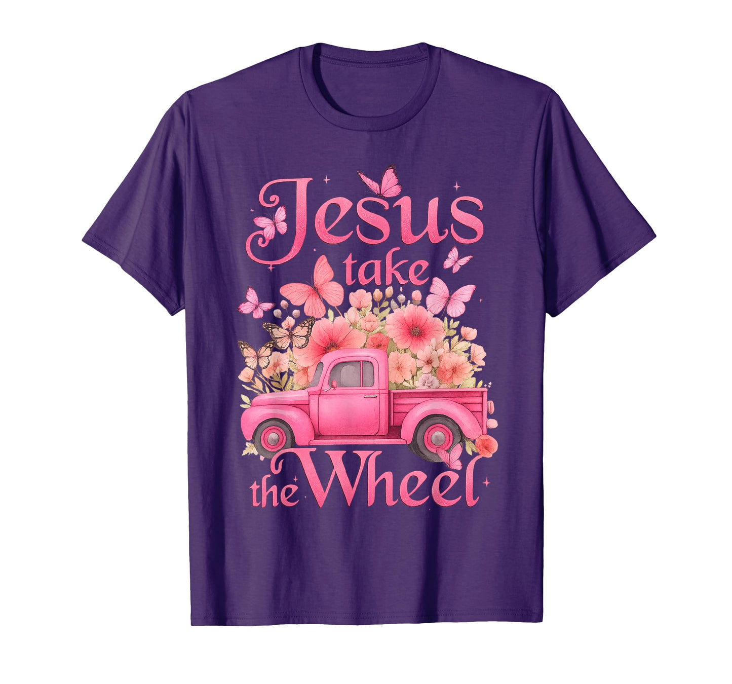 Vintage Jesus Take The Wheel Pink Floral Truck Butterfly T-Shirt