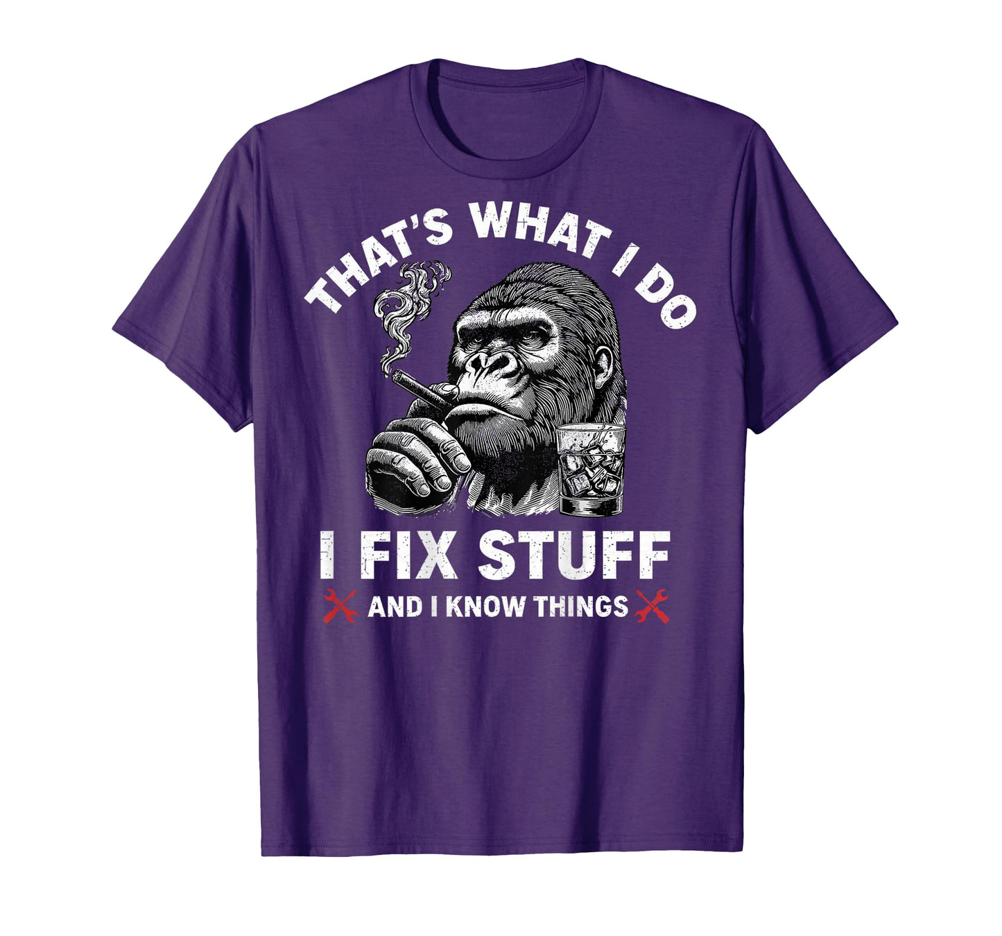 That's What I Do I Fix Stuff and I Know Things (On Back) T-Shirt