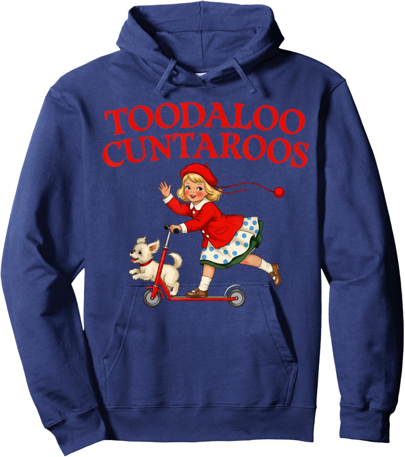 Toodaloo Cuntaroos Funny Humor Roller Girl Sarcastic Retro T-Shirt Hoodie - Hoodie | Navy