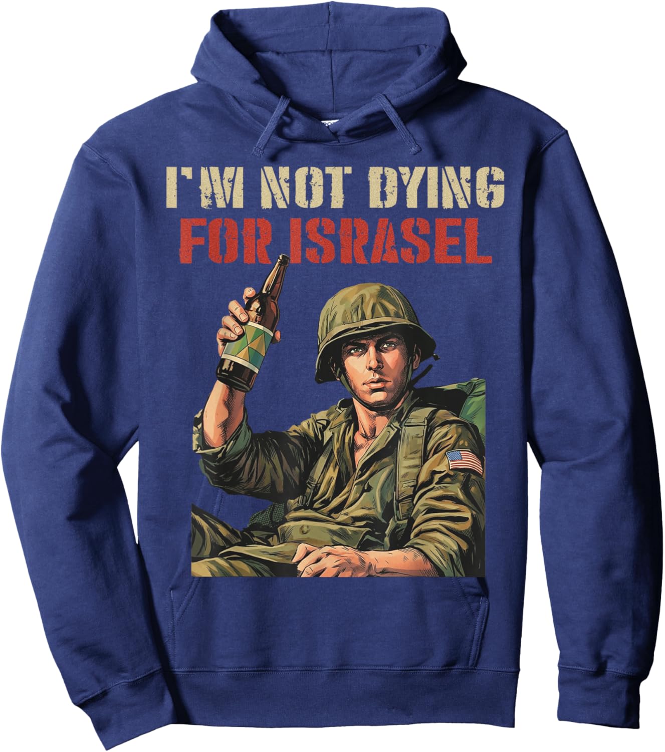 I'm Not Dying for Israel Funny Political No Wars No Kings T-Shirt Hoodie - Hoodie | Navy