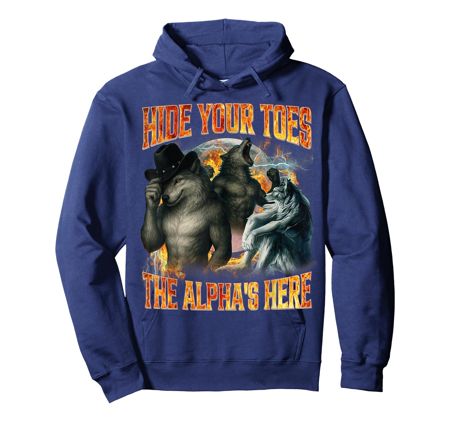 Hide Your Toes The Alpha's Here Funny Alpha Wolf Meme Cringe T-Shirt - Hoodie | Navy