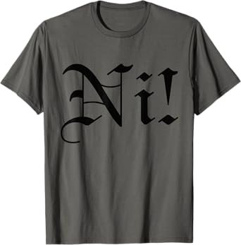 Knights of Ni! T Shirt T-Shirt