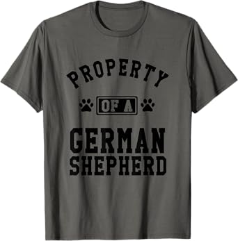 Property Of A German Shepherd - Shepherd Lover Shirt Gift T-Shirt