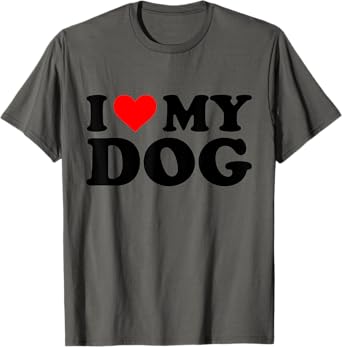 I Love My Dog Funny Red Heart Dog I Heart My Dog T-Shirt
