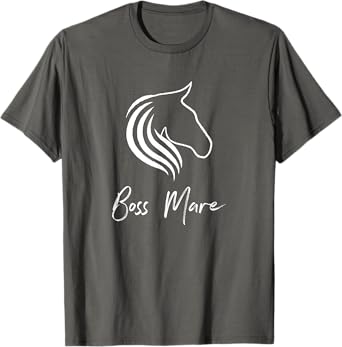 Boss Mare Equestrian Horse Lover T-shirt T-Shirt