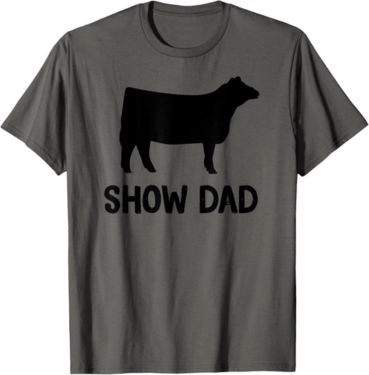cattle show dad cow show dad T-Shirt