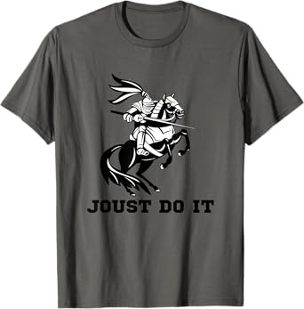 Jousting Joust Do It Funny Medieval Knight Horse T-Shirt