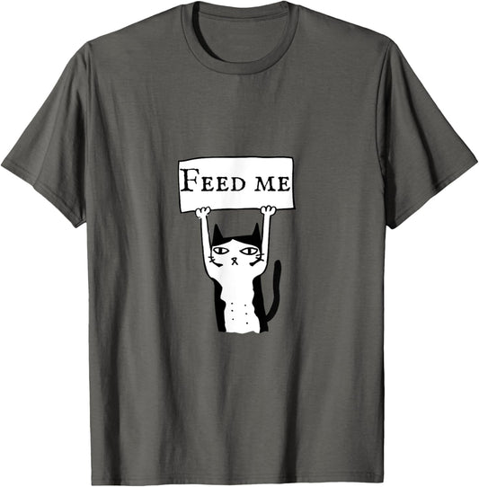 Funny cat feed me T shirt, cat lovers gift T-Shirt