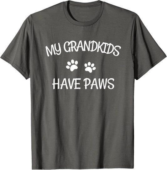 Grandkids Have Paws Funny Dog Cat Grandma Gift TShirt T-Shirt