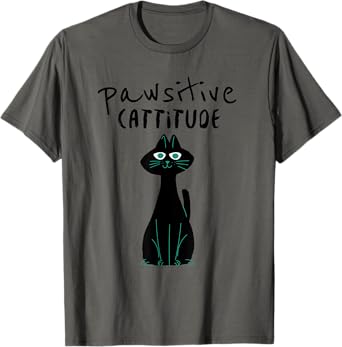 Cat Humor Pawsitive Cattitude Pun Positive Attitude Cute T-Shirt for Men Women
