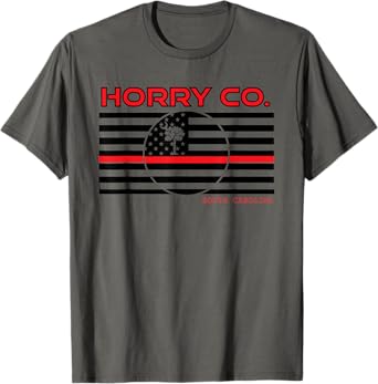 Horry County South Carolina Fireman Thin Red Line USA Flag T-Shirt
