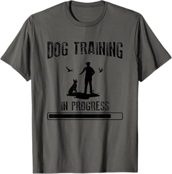 Dog Training In Progress Dog Trainer T-Shirt for Men Women Girls Kids
