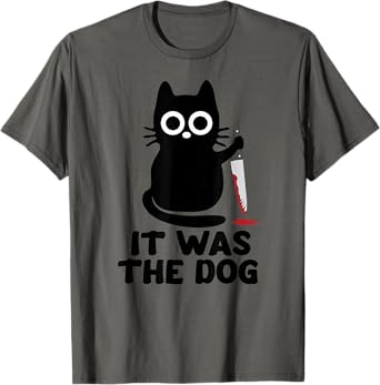 It Was The Dog - Funny Cat With Knife Graphic Design Men Women T-Shirt