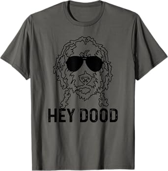 Goldendoodle Hey Dood Funny Labradoodle Golden Doodle Dog Men Women Girls Kids T-Shirt