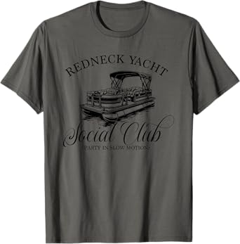 Redneck Yacht Social Club Party In Slow Motion T-Shirt