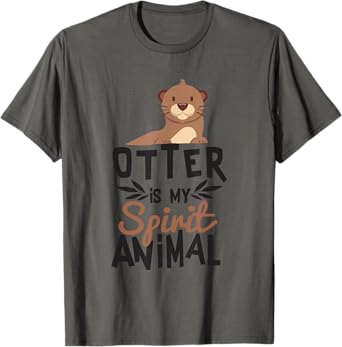Otter Is My Spirit Animal Cute T-Shirt for Animal Lover T-Shirt