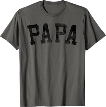 Best Papa Gifts For Father's Day Papa - Classic Bold Font Birthday Papa T-Shirt