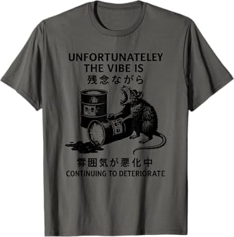 Unfortunately The Vibe Is Continuing To Deteriorate Mouse T-Shirt
