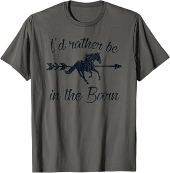 I'D RATHER BE IN THE BARN Funny Horse Lover Equestrian Rider T-Shirt