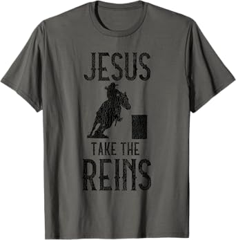 Jesus Take The Reins Funny Cowgirl Saying Quote T-Shirt