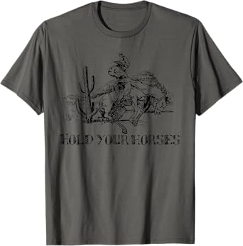 Western t shirts for men women Hold Your Horses 90s country T-Shirt