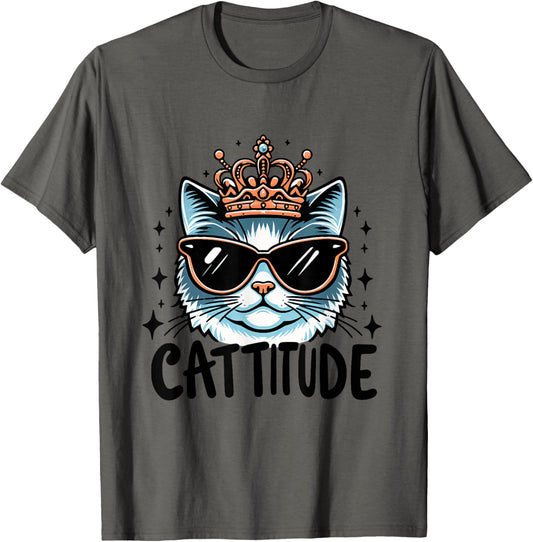Cattitude Cat Attitude Sassy Royal Majestic Cool Kitten T-Shirt
