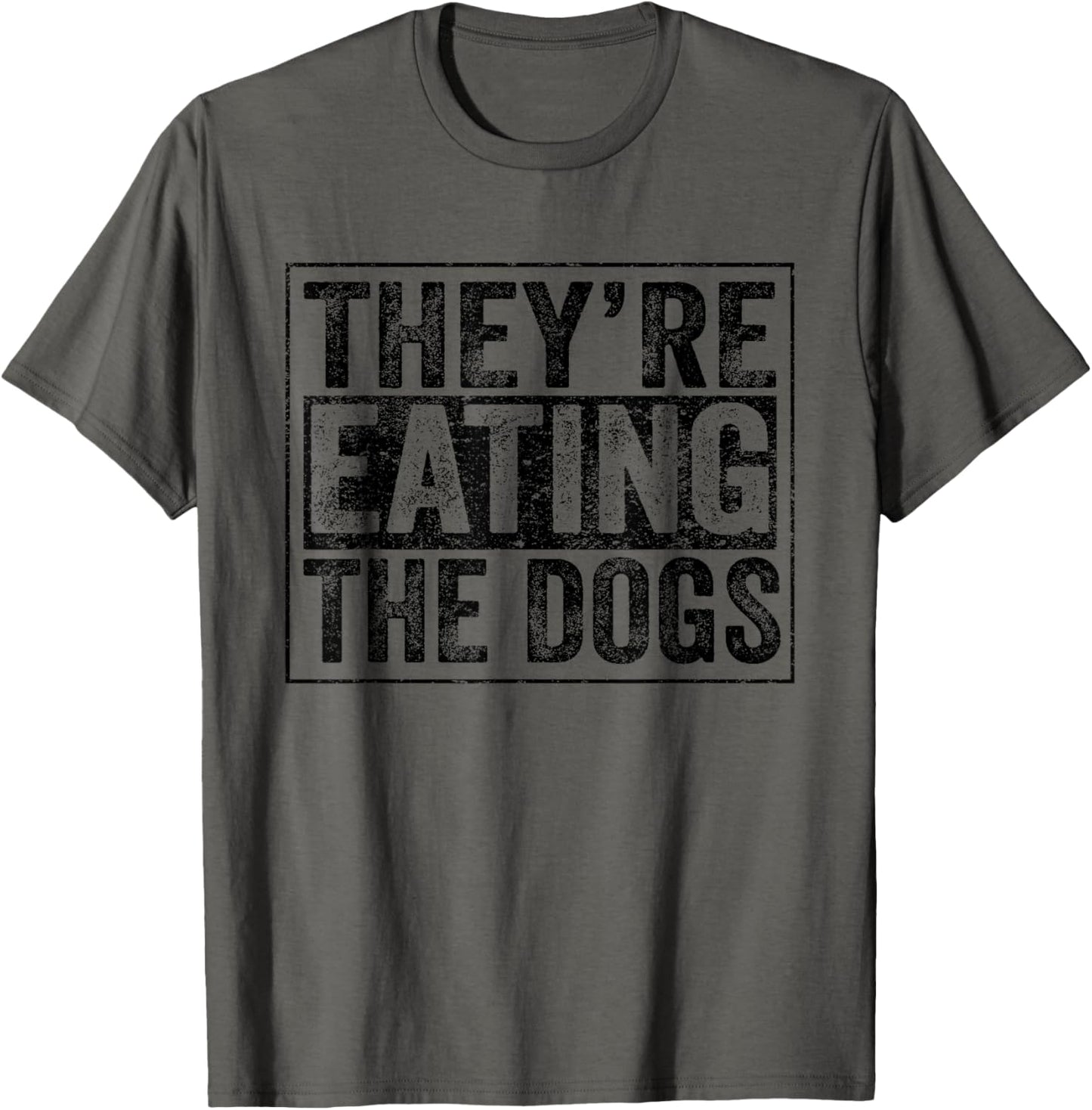 They're Eating The Dogs Presidential Debate 2024 Unisex-Adults T-Shirt Grey Small Modern Classic Dog Letter Print Short Sleeve