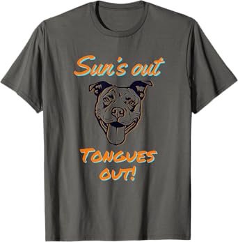 Pitbull Outdoors, Pitbull Sun's Out Tongue's out, Pit Bull T-Shirt