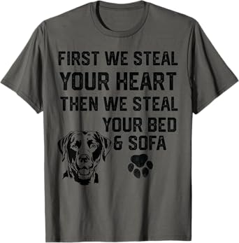 Labrador Steal Your Heart Steal Your Bed and Sofa socks food T-Shirt