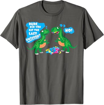 Cute Dude Did You Eat The Last Unicorn? No! T-shirt Gift