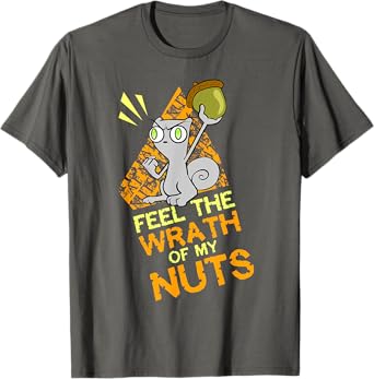 Wrath of My Nuts (Alt Style) : Foamy The Squirrel T-Shirt
