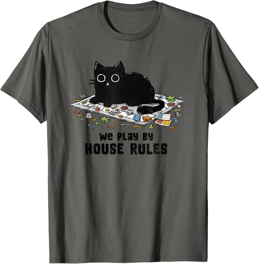 We Play By House Rules Board Games Black Cat T-Shirt