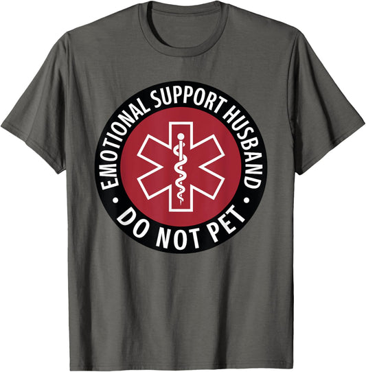 Emotional Support Husband Do Not Pet Funny Father's Day 2025 T-Shirt