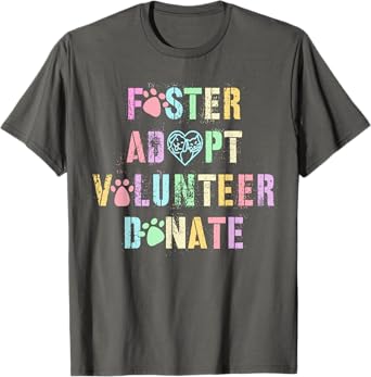 Vintage FOSTER ADOPT VOLUNTEER DONATE Dogs Animal Shelter T-Shirt
