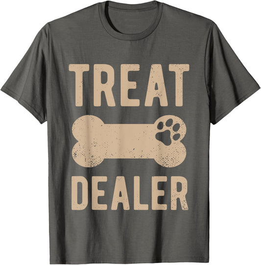 Dog Treat Dealer Funny Humor Dog Owner Dog Treats Dog Lover T-Shirt