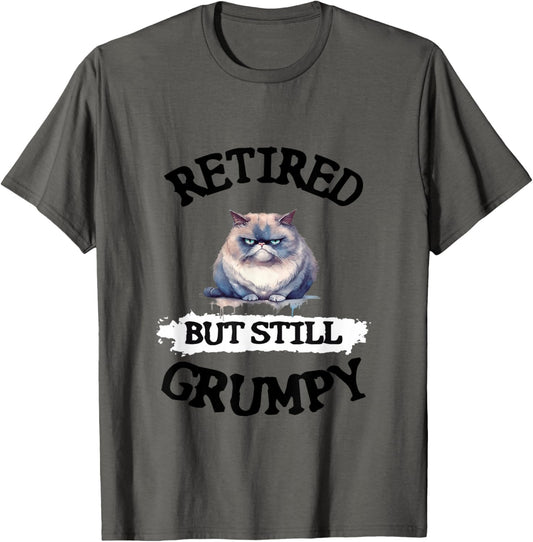 Funny Quote About Retiring, Grumpy, Funny Cat, Retirement T-Shirt