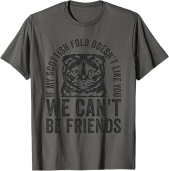 Funny Scottish Fold Cat Owner Doesn't Like You Pet Joke Men Women T-Shirt