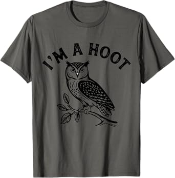 Retro I'm A Hoot Owl Bird Pun Sarcastic Jokes Women Men T-Shirt