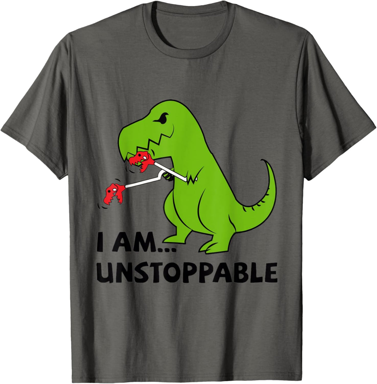 I'M UNSTOPPABLE T-rex Dinosaur Funny Cute Trendy T-Shirt