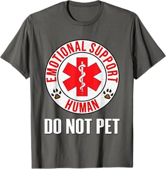 Emotional Support Human Do Not Pet - Service Dog Love Humor T-Shirt