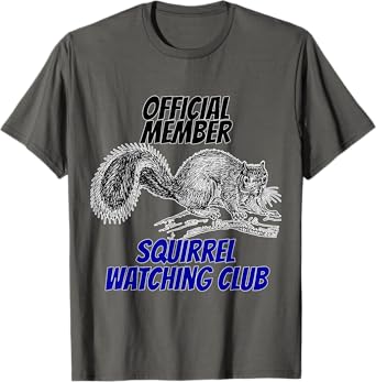 Squirrel Watching Club Official Member T-Shirt
