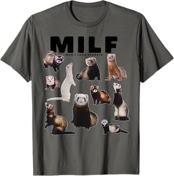 MILF Man I Love Ferrets Funny Ferret Mom Dad Ferret Owner T-Shirt