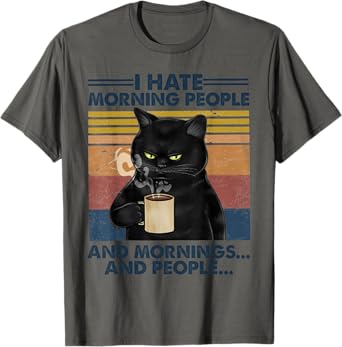 Grumpy Black Cat Drinking Coffee I Hate Morning People T-Shirt for Men Women