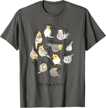 Cockatiel's Daily To-Do List T-Shirt T-Shirt