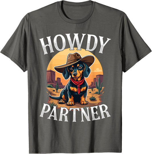 Howdy Partner Dachshund Doxie Wiener Dog Cowboy Western T-Shirt